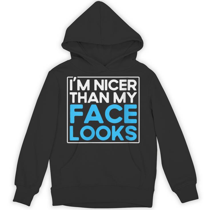 I'm Nicer Than My Face Looks Shy People Introverts Unisex Hoodie