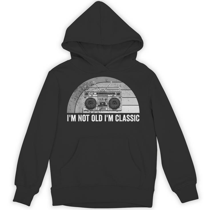 I'm Not Old I'm Classic Retro Boombox Nostalgia Unisex Hoodie