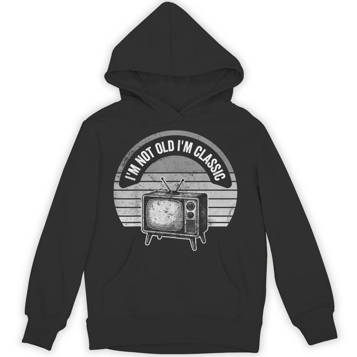 I'm Not Old I'm Classic Retro TV Nostalgia Unisex Hoodie