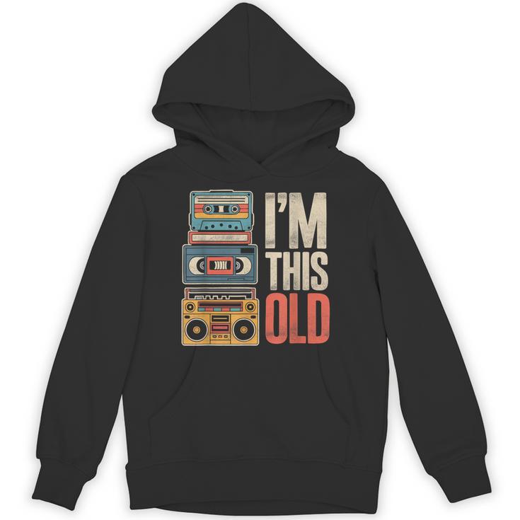 I'm This Old Vintage Cassette Tape Nostalgia Unisex Hoodie