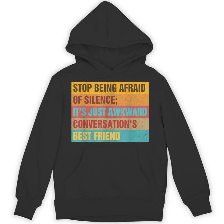 Introvert Stop Being Afraid Of Silence Just Awkward Unisex Hoodie