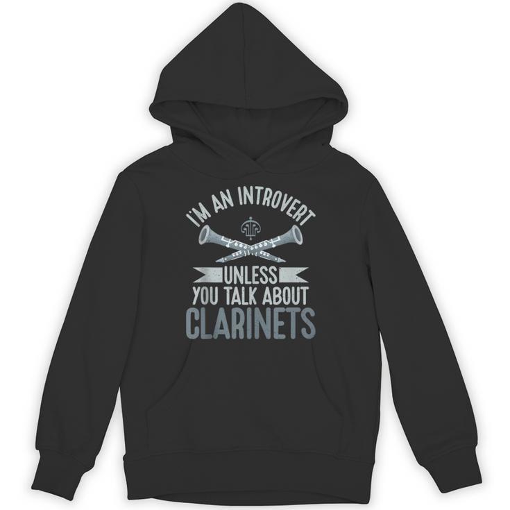Im An Introvert Unless You Talk About Clarinets Unisex Hoodie