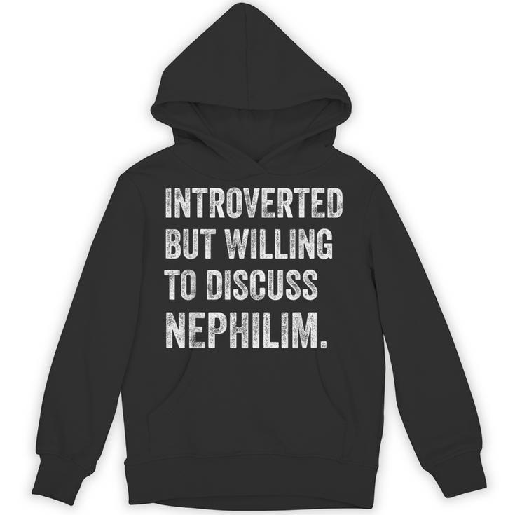 Introverted But Ready To Discuss Nephilim Humor Unisex Hoodie