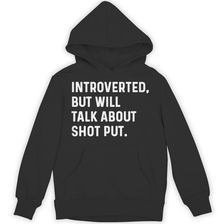 Introverted But Will Talk About Shot Put Track Field Thrower Unisex Hoodie