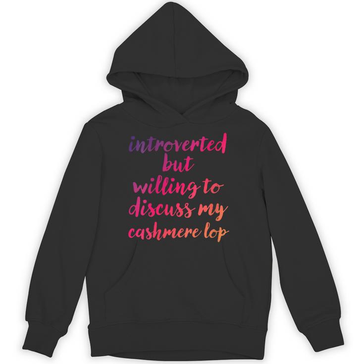 Introverted Willing To Discuss Cashmere Lop Introvert Unisex Hoodie