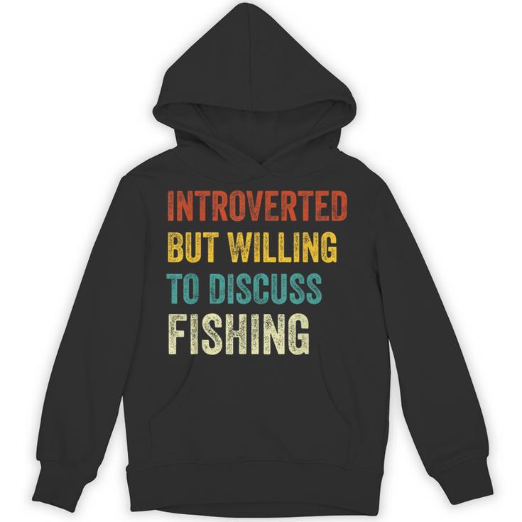 Introverted But Willing To Discuss Fishing Hobby Unisex Hoodie