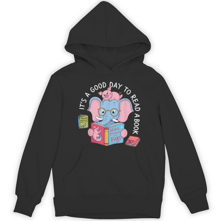 Its A Good Day To Read A Book Cute Elephant And Pig Edition Unisex Hoodie