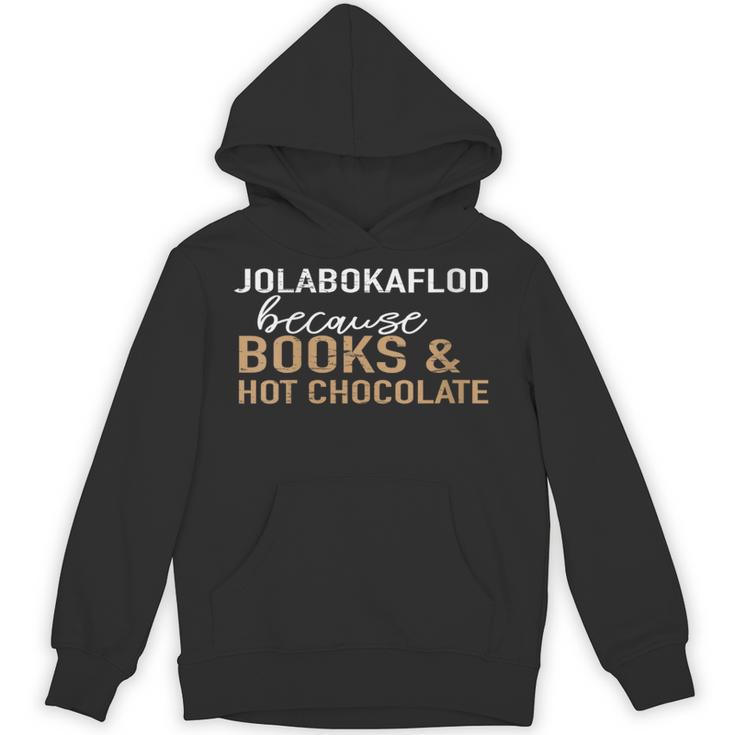 Jolabokaflod Because Books And Hot Chocolate Unisex Hoodie