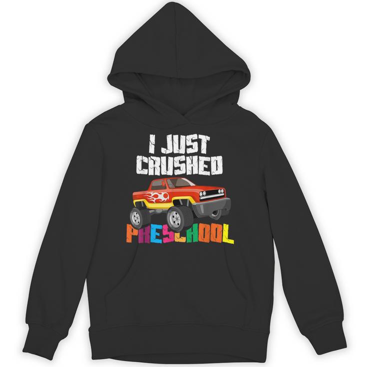 I Just Crushed Preschool Monster Truck Graduation Unisex Hoodie