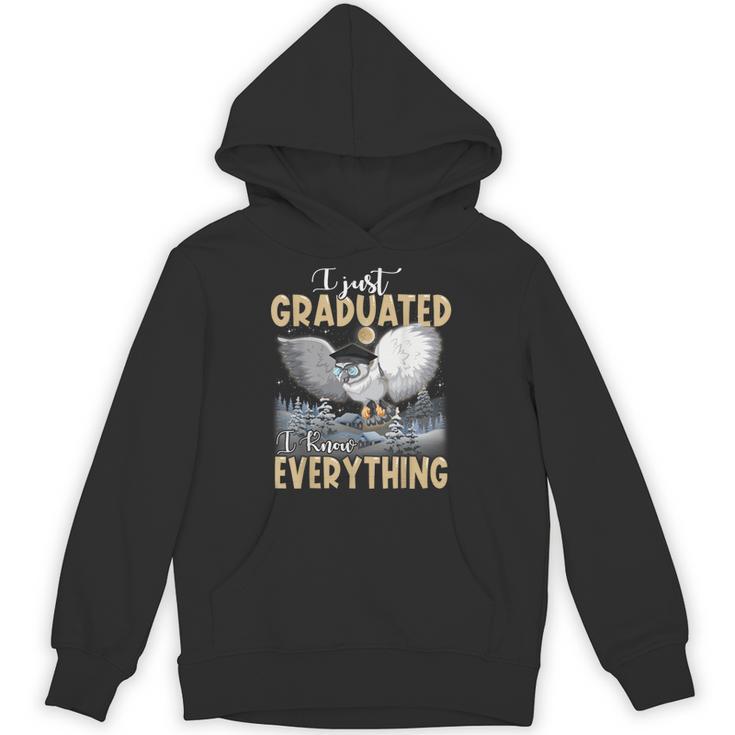 I Just Graduated I Know Everything Graduation Unisex Hoodie