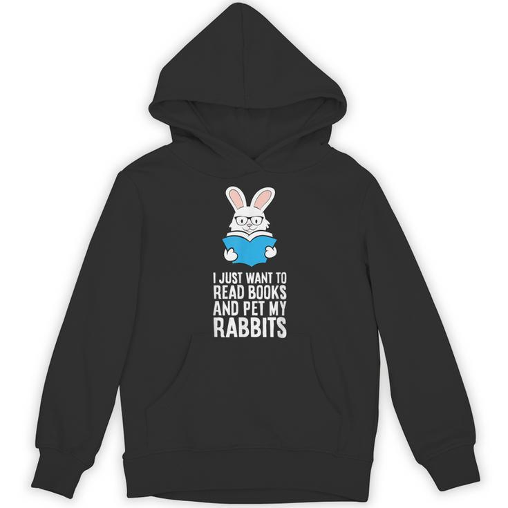 I Just Want To Read Books And Pet My Rabbit Unisex Hoodie