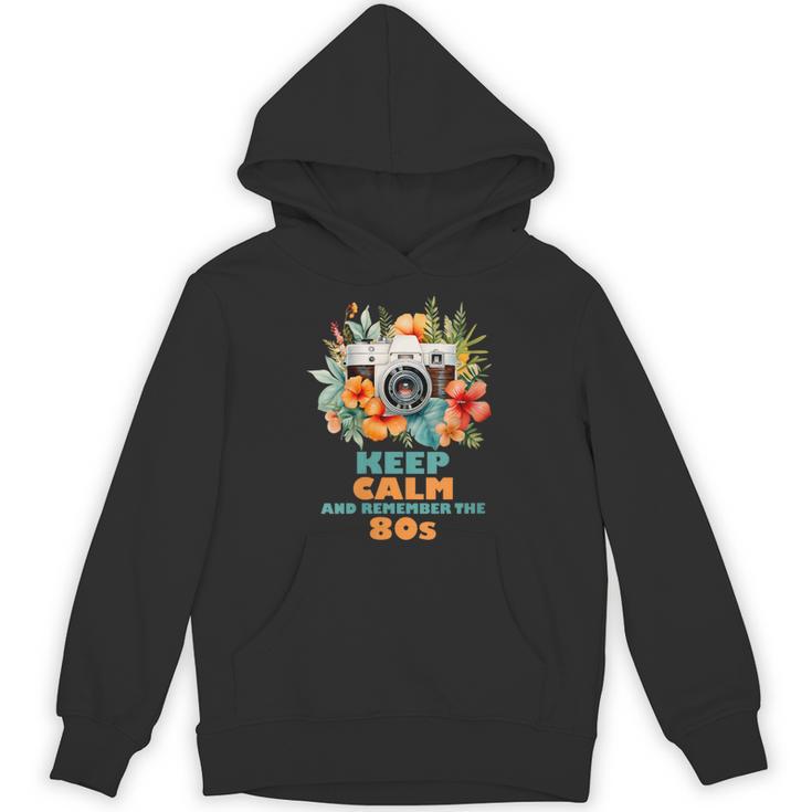 Keep Calm And Remember The 80s Retro Vintage Nostalgia Unisex Hoodie