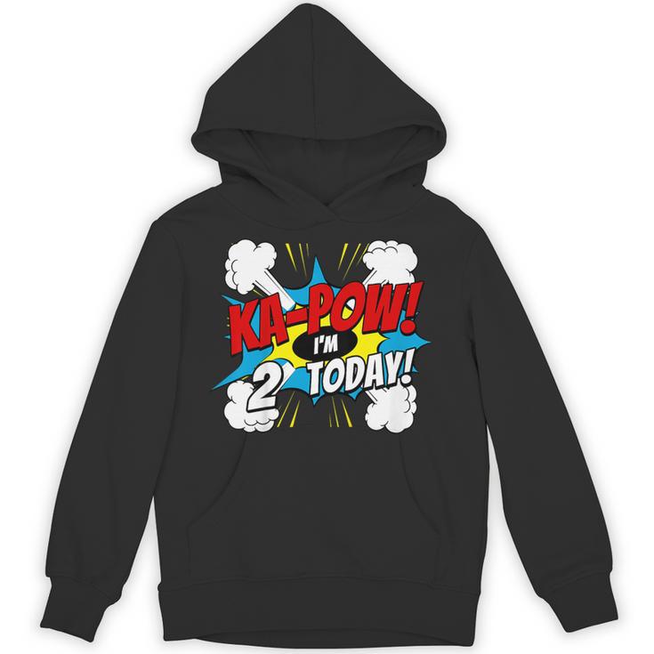 Kids Ka-Pow 2 Years Old Kids 2nd Birthday Comic Book Super Hero Unisex Hoodie