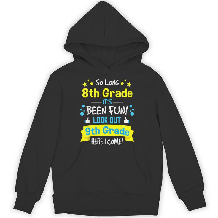 Kids So Long 8th Grade Graduation Here I Come 9th Grade Unisex Hoodie
