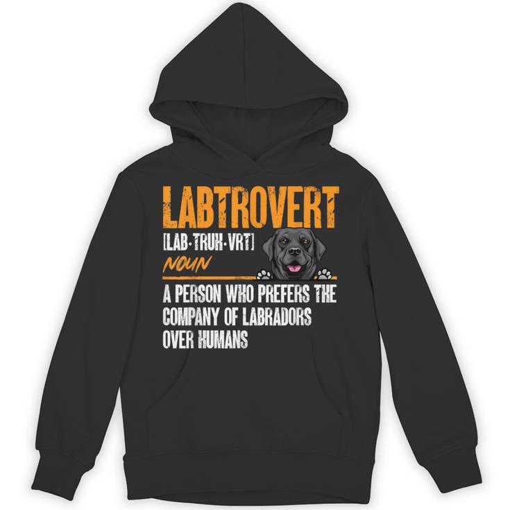 Labrador Retriever Labtrovert Definition Introvert Labrador Unisex Hoodie