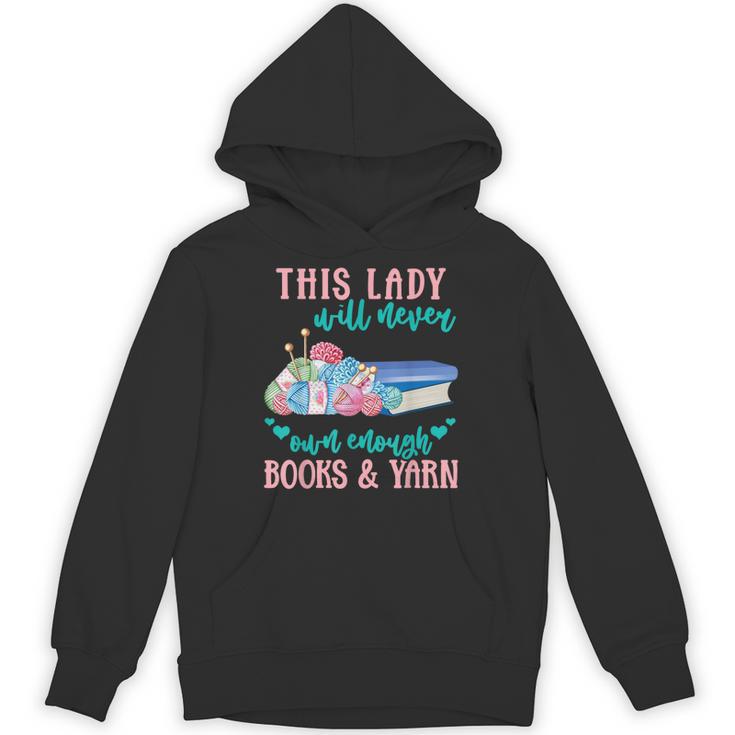 THIS LADY Will Never Own Enough BOOKS & YARN Unisex Hoodie