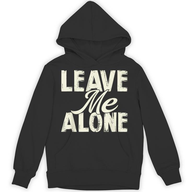 Leave Me Alone I Introvert Unisex Hoodie