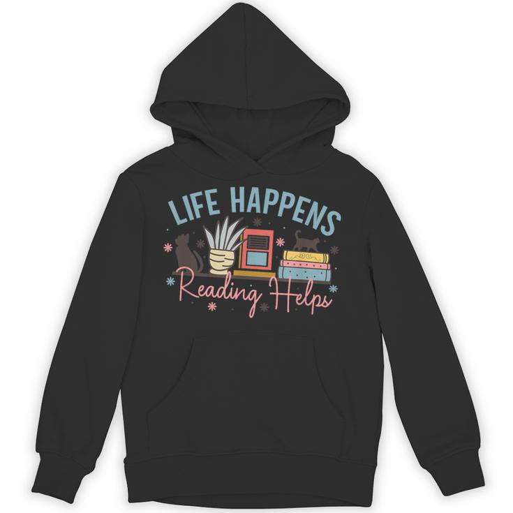 Life Happens Reading Helps Loves To Read Books Cats Unisex Hoodie