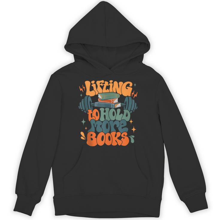 Lifting To Hold More Books Weightlifting Workout Bookish Unisex Hoodie