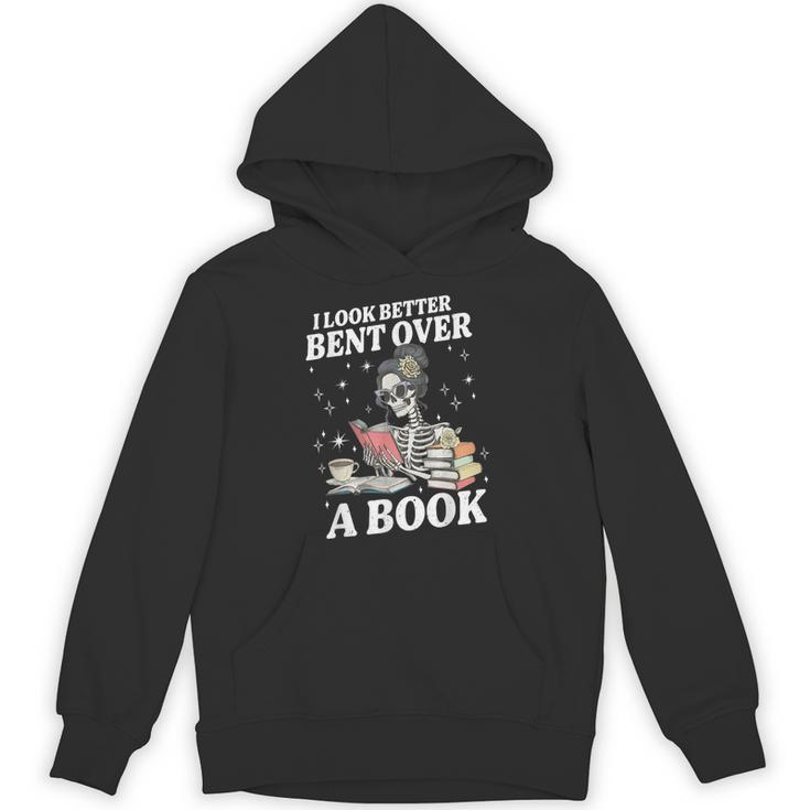 I Look Better Bent Over A Book Book Lover Unisex Hoodie