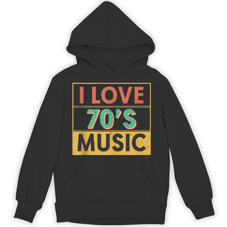 I Love 70's Music Retro Style Nostalgia Vibe 1970 70's Party Unisex Hoodie