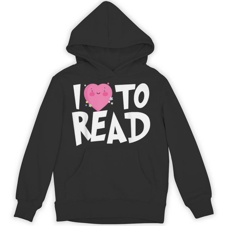 I LOVE TO READ Reading Books Bookworm Library Day Novelty Unisex Hoodie