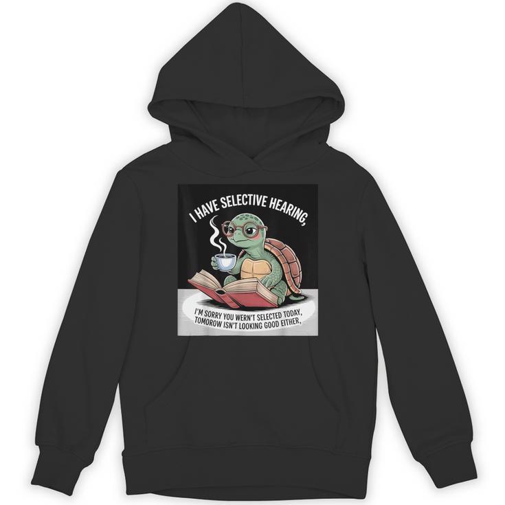 I Love Turtles Sea I Have Selective Hearing Coffee And Book Unisex Hoodie