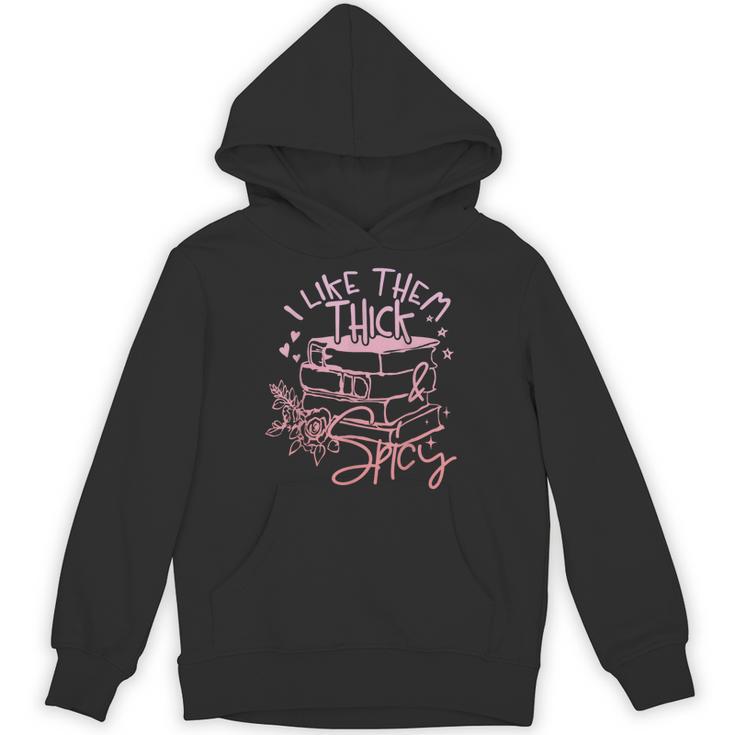 I Like Them Thick And Spicy Booktok Reader Unisex Hoodie