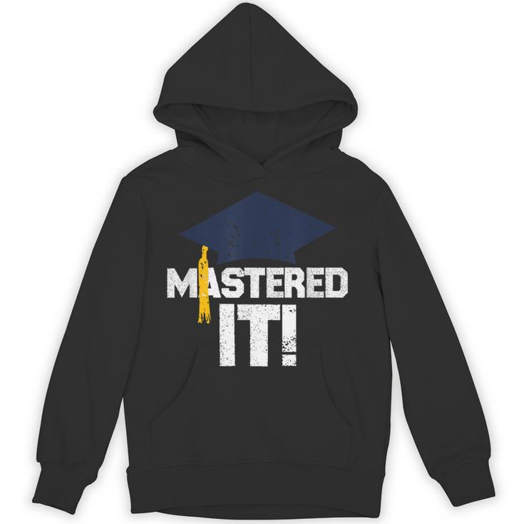 Mastered It T Shirt Graduation  Men Graduate Unisex Hoodie