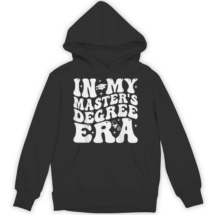 In My Master's Degree Era Graduation Master Degree Unisex Hoodie