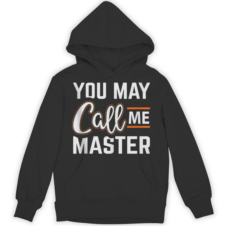 Masters Degree You May Call Me Master Graduation Unisex Hoodie