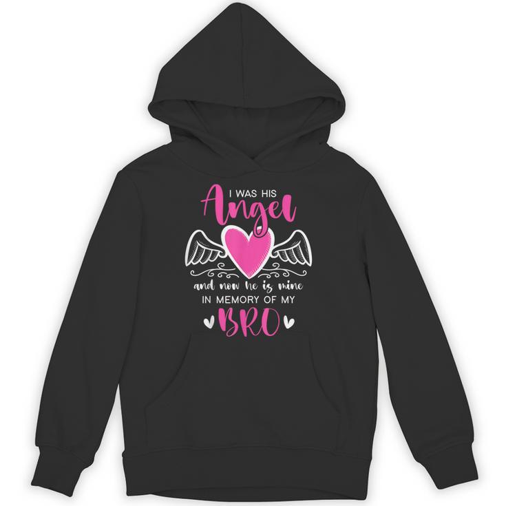 Memory Of My Brother I Was Her Angel Now She Is Mine Heaven Unisex Hoodie