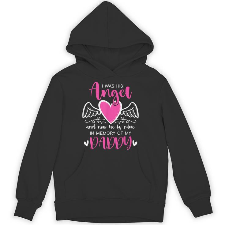 Memory Of My Daddy I Was Her Angel Now She Is Mine Heaven Unisex Hoodie