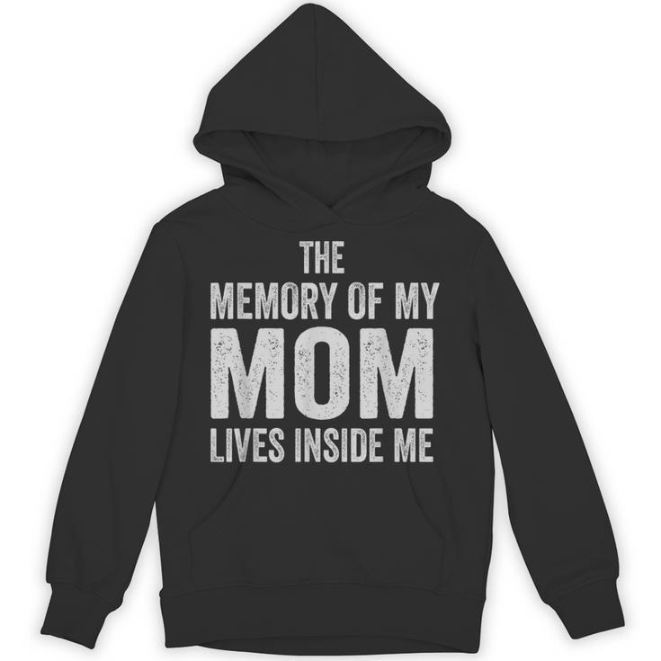 The Memory Of My Mom Lives Inside Me Unisex Hoodie