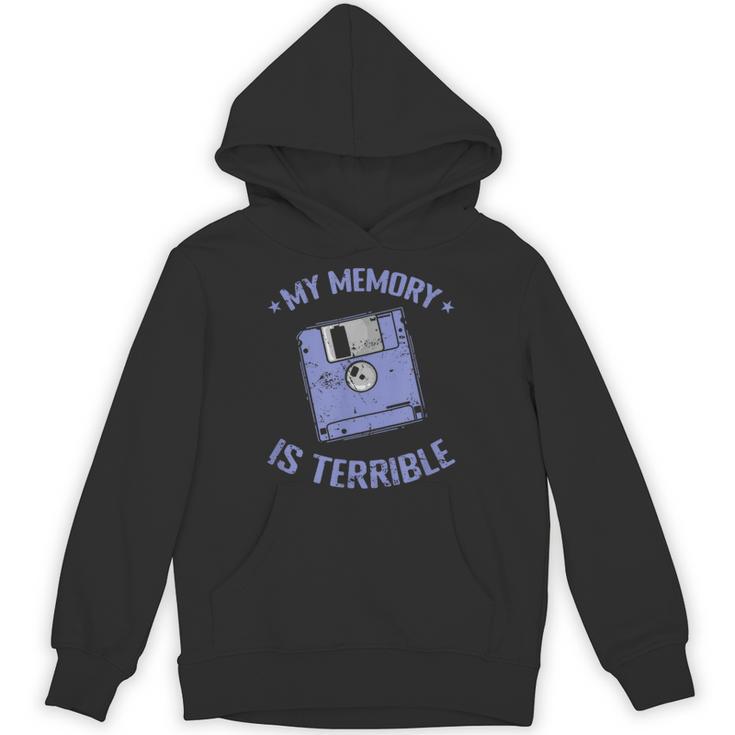 My Memory Is Terrible Floppy Diskette Memory Module Unisex Hoodie