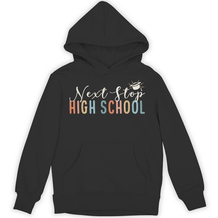 Middle School Graduation Next Stop High School Unisex Hoodie