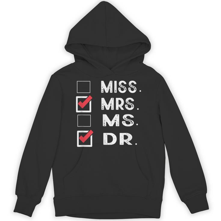Miss Mrs Ms Dr Check Doctoral Student Bye PhD Graduation Unisex Hoodie