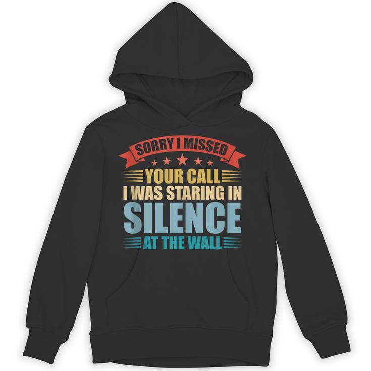 I Missed Your Call i Was Staring In Silence Introvert Unisex Hoodie