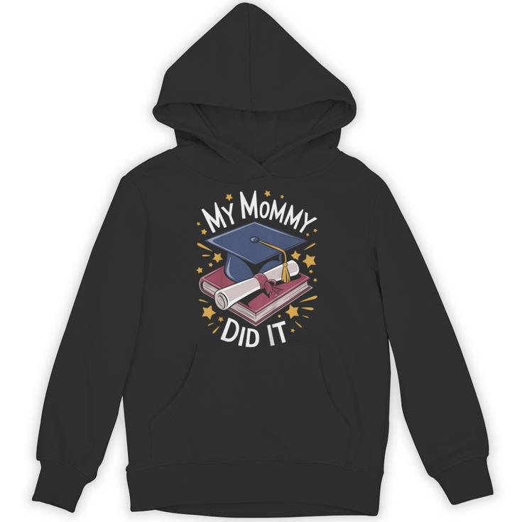 My Mommy Did It Mom Graduation Unisex Hoodie
