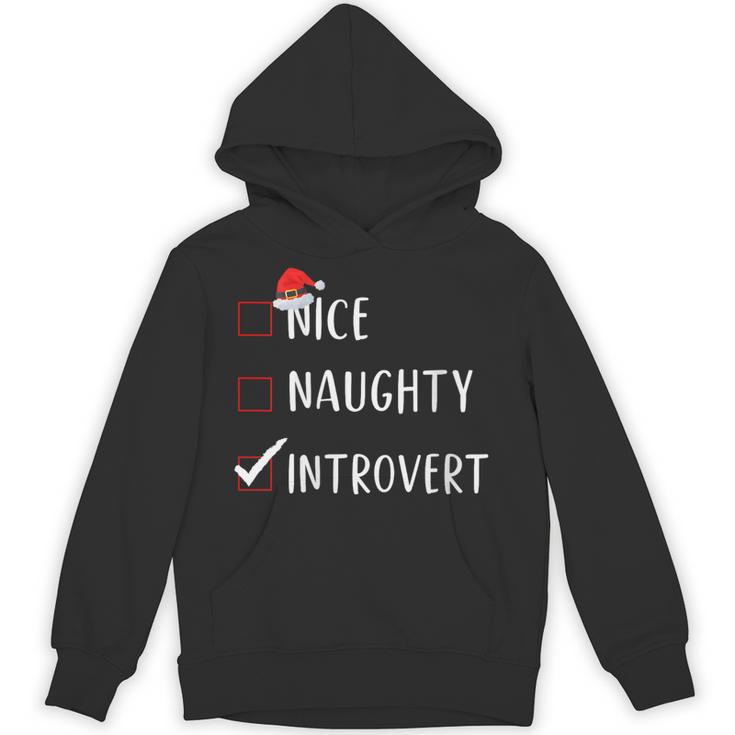 Nice Naughty Introvert List Christmas Introvert Unisex Hoodie