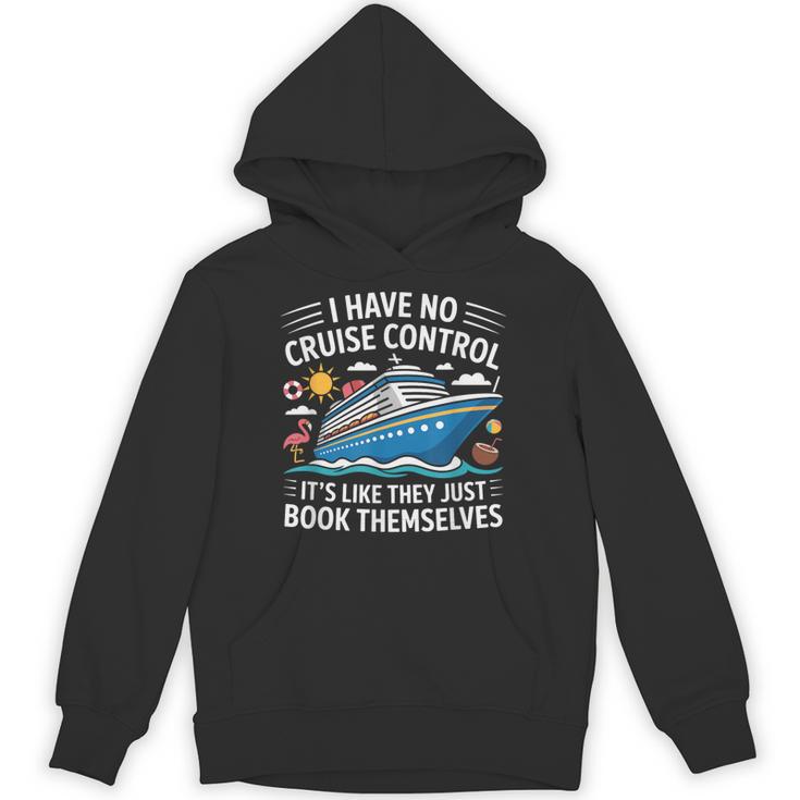I Have No Control On A Cruise They Book Themselves Unisex Hoodie
