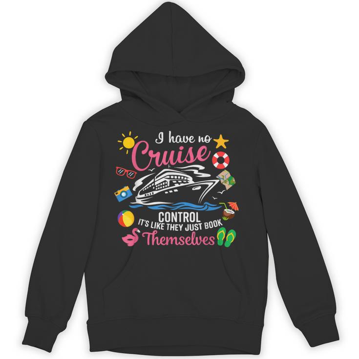 I Have No Control On A Cruise They Just Book Themselves Unisex Hoodie