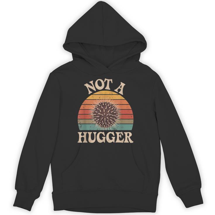 Not A Hugger Retro Sea Urchin Sarcastic Introvert Unisex Hoodie