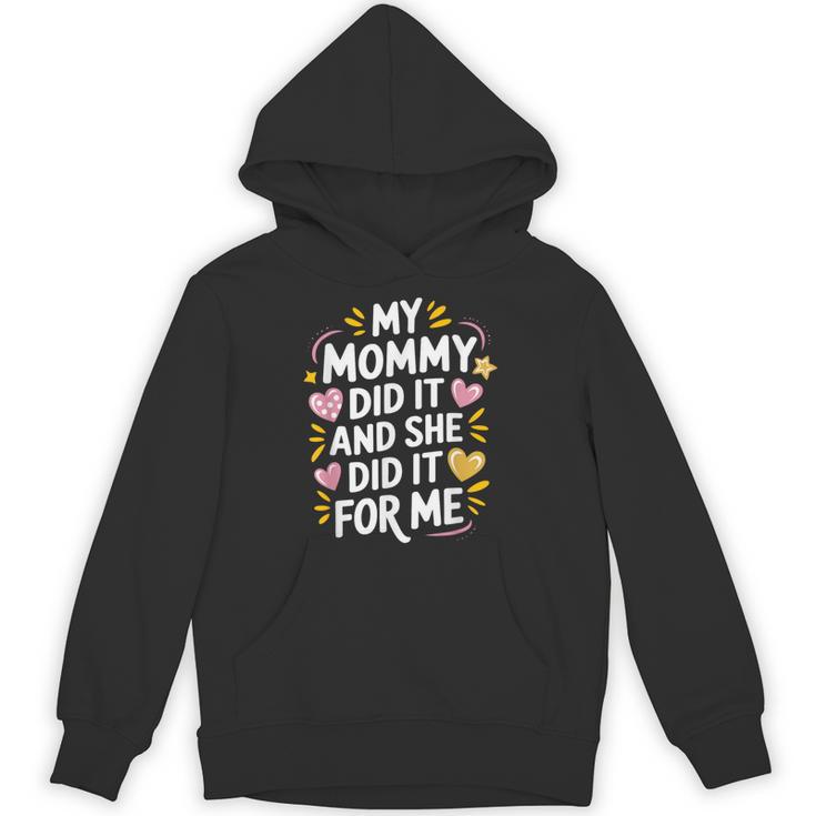 Nurse Mom My Mommy Did It And She Did It For Me Graduation Unisex Hoodie