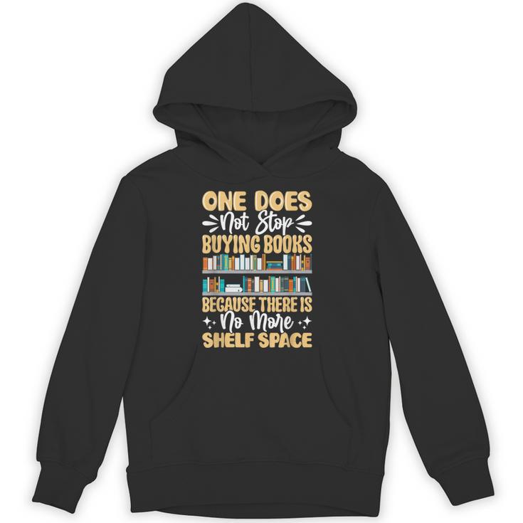 One Does Not Stop Buying Books Because There Is No More Shel Unisex Hoodie