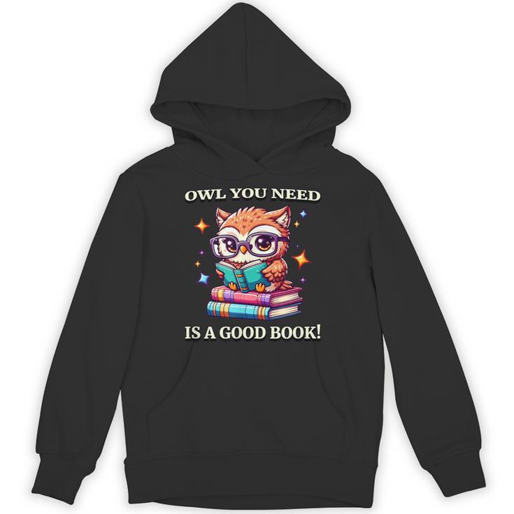 Owl You Need Is A Good Book Cute Love To Read Back 2 School Unisex Hoodie