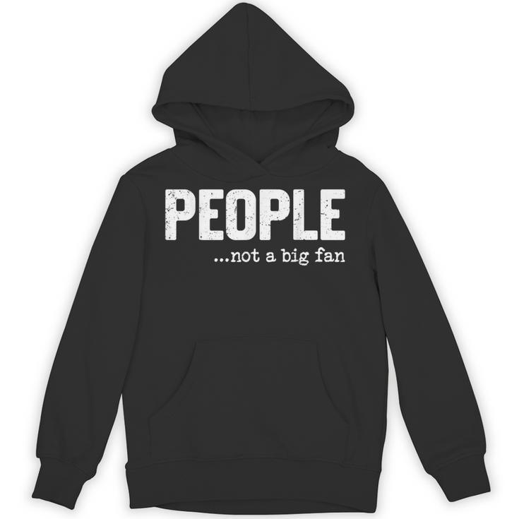 People Not A Big Fan Introvert Sarcasm Mom Dad Joke Unisex Hoodie