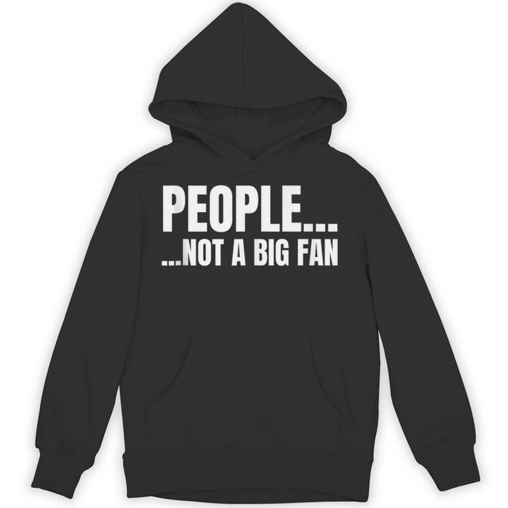 People Not A Big Fan Tshirt As a Sarcastic Introvert Unisex Hoodie People Not A Big Fan Tshirt As a Sarcastic Introvert Unisex Hoodie