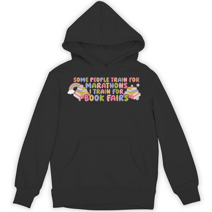 Some People Train For Marathons I Train For Book Fairs Unisex Hoodie