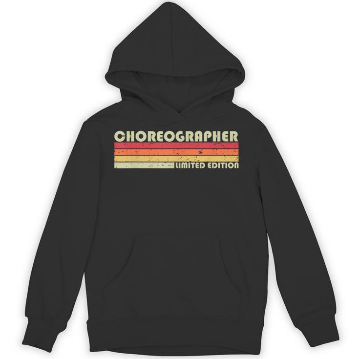 Personal Christmas Retro Vintage Graduation CHOREOGRAPHER Job Title Profession Birthday Worker Unisex Hoodie
